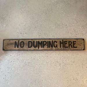 Antique Painted Wood "No Dumping Here" Sign