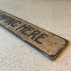 Antique Painted Wood "No Dumping Here" Sign